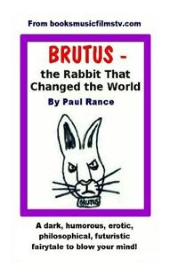 BRUTUS the Rabbit That Changed the World