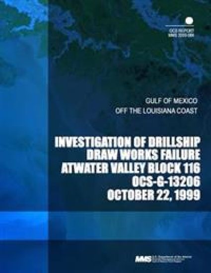 Investigation of Drillship Draw Works Failure: Artwater Valley Block 116 OCS-G-13206 October 22, 1999