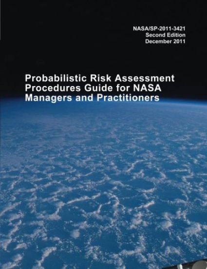 Probabilistic Risk Assessment Procedures Guide for NASA Managers and Practitioners