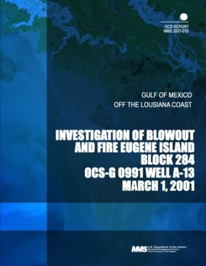 Investigation of Blowout and Fire Eugene Island Block 284 OCS- G 0992 Well A-13