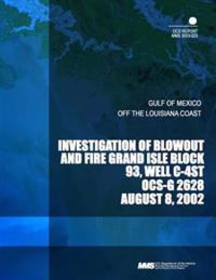 Investigation of Blowout and Fire Grand Isle Block 93, Well C-4ST OCS-G 2628