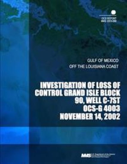 Investigation of Loss Control Grand Isle Block 90, Well C-7ST OCS-G 4003