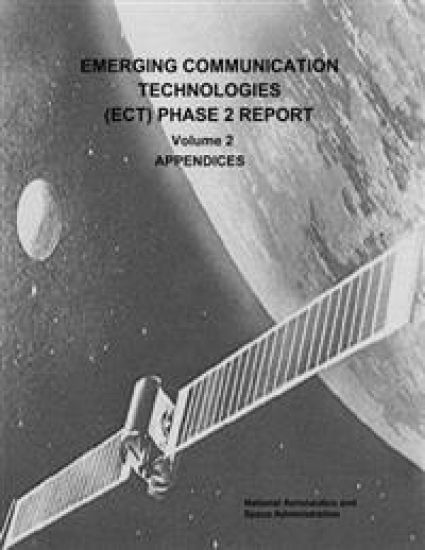 Emerging Communication Technologies (ECT) Phase 2 Report: Volume 2 - Appendices
