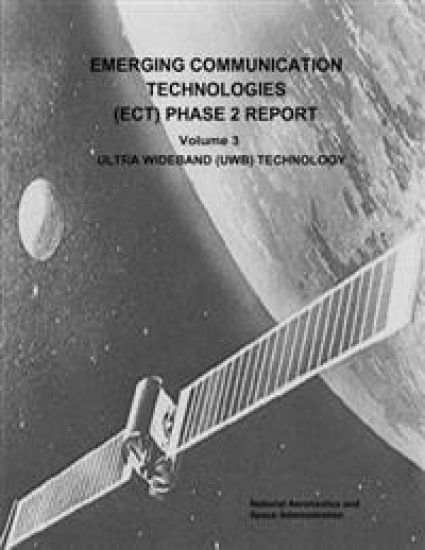 Emerging Communication Technologies (ECT) Phase 2 Report: Volume 3 - Ultra Wideband (UWB) Technology