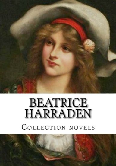 Beatrice Harraden, Collection novels
