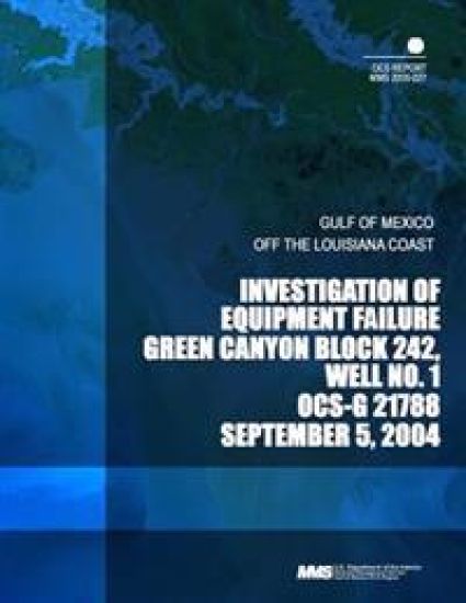 Investigation of Equipment Failure Green Canyon Block 242, Well No.1 OCS-G 21788