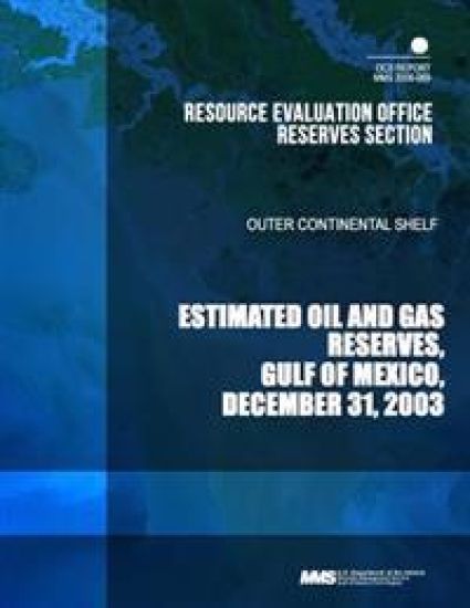 Estimated Oil and Gas Reserves Gulf of Mexico: December 31, 2003