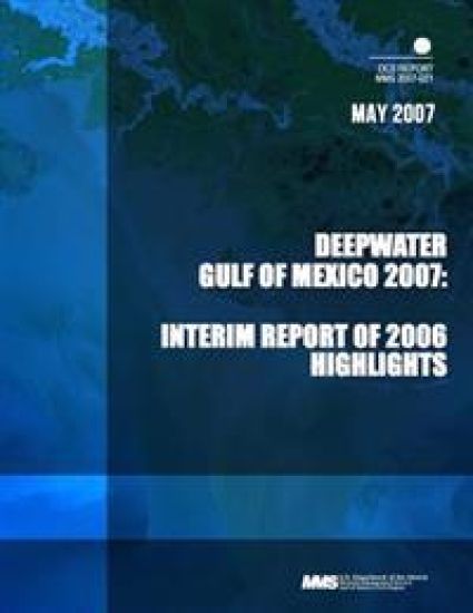 Deep Water Gulf of Mexico 2007: Interim Report of 2006 Highlights