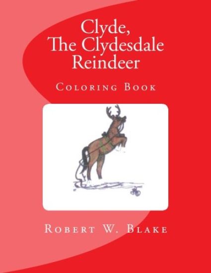Clyde, The Clydesdale Reindeer: Coloring Book – Nikki Luna, kirjan kansikuva