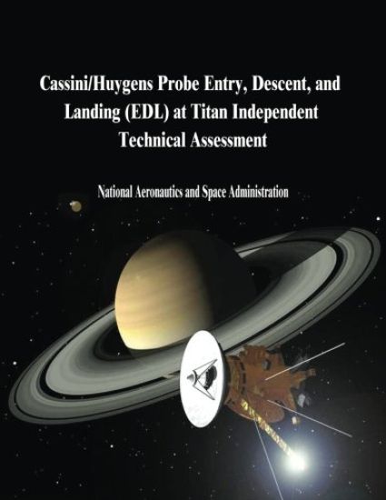 Cassini/Huygens Probe Entry, Descent, and Landing (EDL) at Titan Independent Technical Assessment
