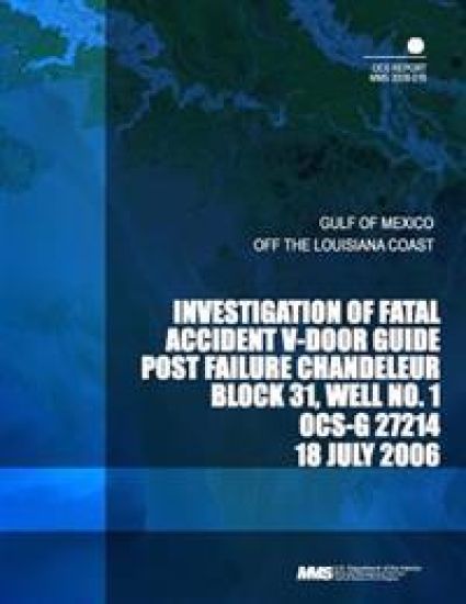 Investigation of Fatal Accident V-Door Guide Post Failure Chandeleur Block 31, Well No.1 OCS-G 27214