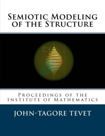 Semiotic Modeling of the Structure: Proceedings of the Institute of Mathematics