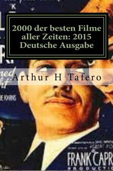 2000 der besten Filme aller Zeiten: 2015 Deutsche Ausgabe: * Bonus! Free Movie Collectibles Katalog mit Kauf