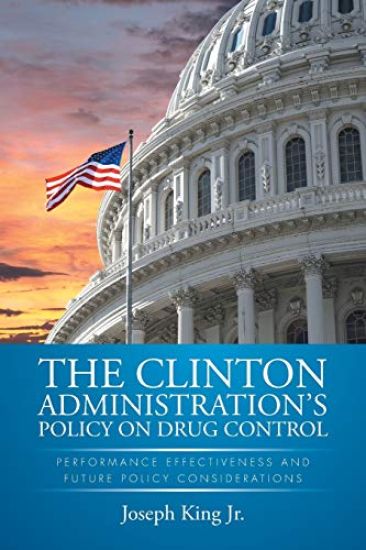 The Clinton Administration's Policy on Drug Control