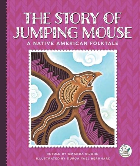 The Story of Jumping Mouse: A Native American Folktale