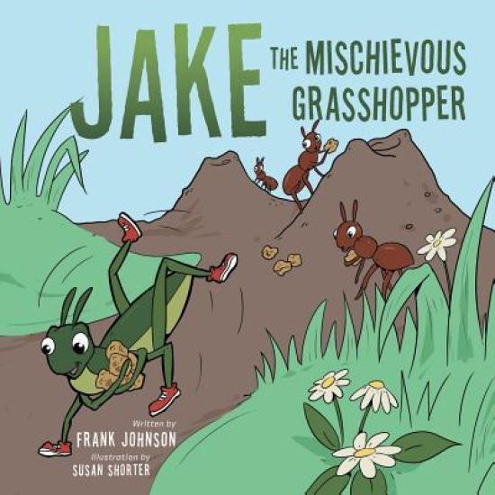 Jake The Mischievous Grasshopper – Frank Johnson, kirjan kansikuva