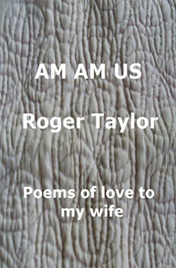 Am Am Us: Poems of love to my wife
