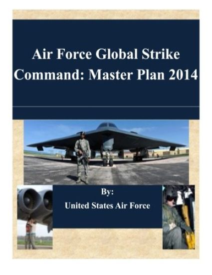 Air Force Global Strike Command: Master Plan 2014