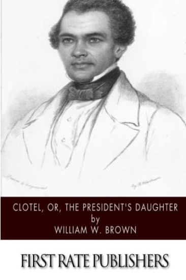 Clotel, or, The President's Daughter