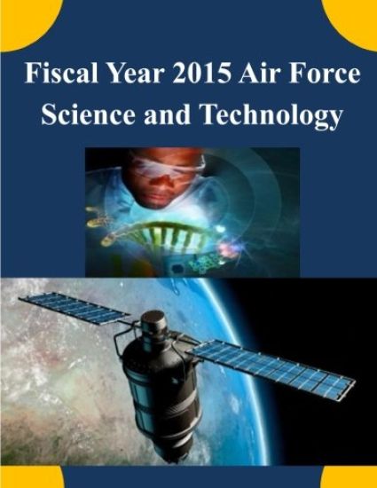 Fiscal Year 2015 Air Force Science and Technology
