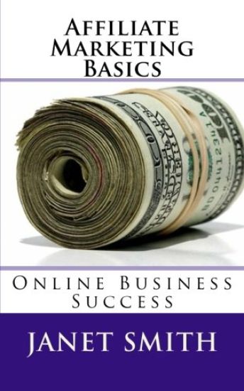 Affiliate Marketing Basics: Online Business Success