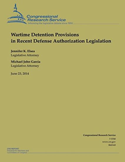 Wartime Detention Provisions in Recent Defense Authorization Legislation