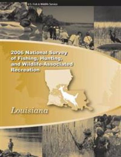 2006 National Survey of Fishing, Hunting, and Wildliife-Associated Recreation: Louisiana