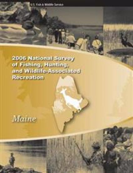 2006 National Survey of Fishing, Hunting, and Wildliife-Associated Recreation: Maine