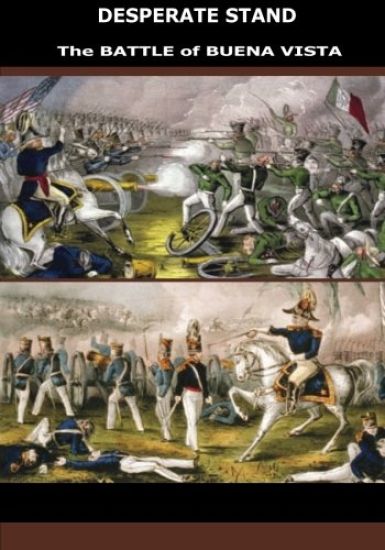 Desperate Stand: The Battle of Buena Vista