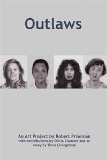 Outlaws: An Art Project by Robert Priseman