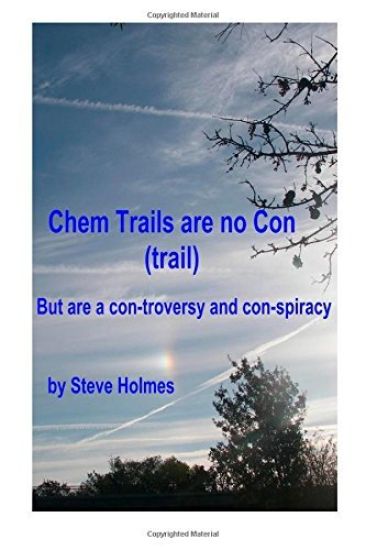 Chem Trails are no Con (trail): But are a con-troversy and con-spiracy