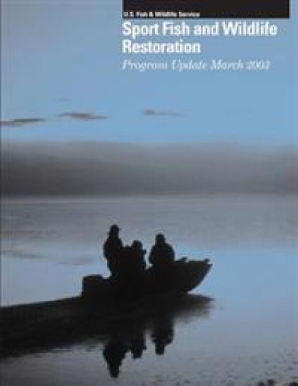 Sport Fish and Wildlife Resoration: Program Update March 2003