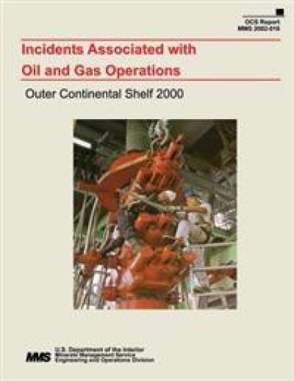 Incidents Associated with Oil and Gas Operations: Outer Continental Shelf 2000