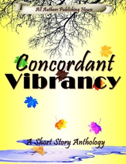 Concordant Vibrancy: All Authors Anthology
