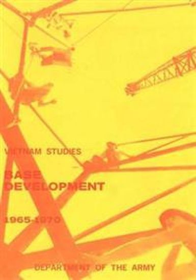 Vietnam Studies: Base Development 1965-1970 (in South Vietnam)