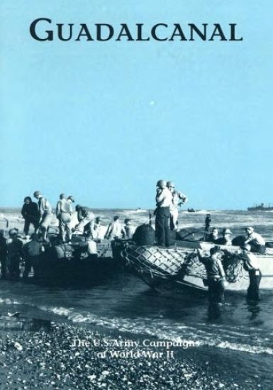 The U.S. Army Campaigns of World War II: Guadalcanal