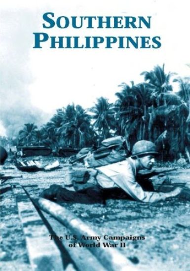 The U.S. Army Campaigns of World War II: Southern Philippines