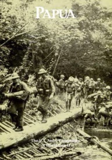 The U.S. Army Campaigns of World War II: Papua