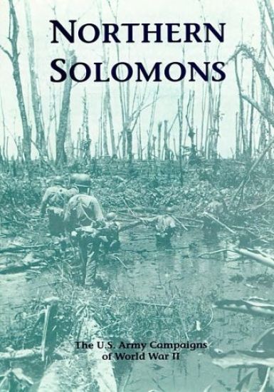 The U.S. Army Campaigns of World War II: Northern Solomons