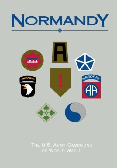 The U.S. Army Campaigns of World War II: Normandy
