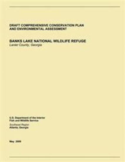Draft Comprehensive Conservation Plan and Environmental Assessment, Banks Lake National Wildlife Refuge: Lanier County, Georgia