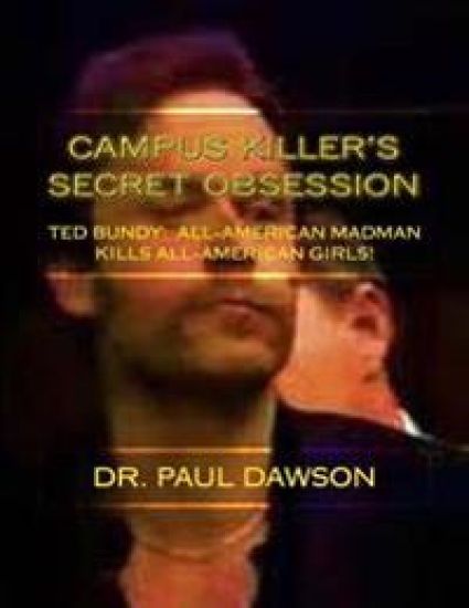 CAMPUS KILLER'S Secret Obsession: All-American Madman Kills All-American Girls!