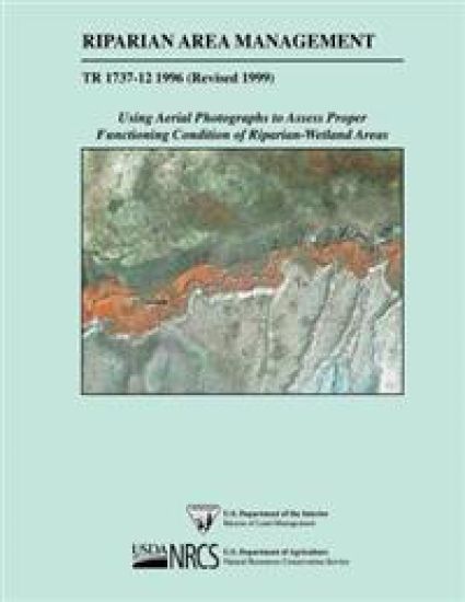 Riparian Area Management: Using Aerial Photographs to Assess Proper Functioning Condition of Riparian-Wetland Areas