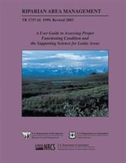 Riparian Area Management: A User Guide to Assessing Proper Functioning Condition and the Supporting Science for Lentic Areas