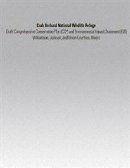 Crab Orchard National Wildlife Refuge: Draft Comprehensive Conservation Plan and Environmental Impact Statement