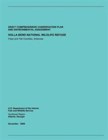 Draft Comprehensive Conservation Plan and Environmental Assessment: Holla Bend National Wildlife Refuge