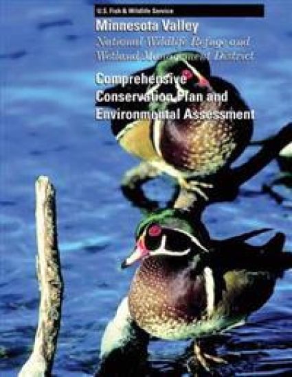 Minnesota Valley National Wildlife Refuge and Wetland Management District: Comprehensive Conservation Plan and Environmental Assessment