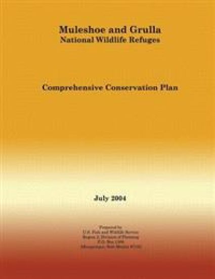 Muleshoe and Grulla National Wildlife Refuges Comprehensive Conservation Plan