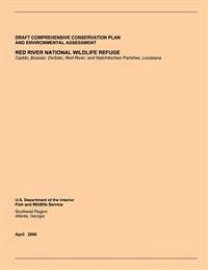 Red River National Wildlife Refuge: Draft Comprehensive Conservation Plan and Environmental Assessment