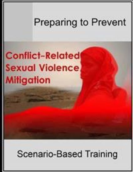 Preparing to Prevent: Conflict-Related Sexual Violence Mitigation Scenario-Based Training